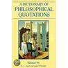 A Dictionary of Philosophical Quotations door Ronald M. Ayers