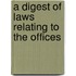 A Digest Of Laws Relating To The Offices