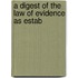 A Digest Of The Law Of Evidence As Estab