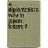 A Diplomatist's Wife In Japan; Letters F