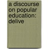 A Discourse On Popular Education: Delive door Onbekend