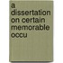 A Dissertation On Certain Memorable Occu