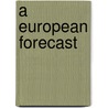 A European Forecast door Herbert George Wells