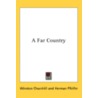 A Far Country by Unknown