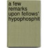 A Few Remarks Upon Fellows' Hypophosphit