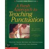 A Fresh Approach to Teaching Punctuation by Janet Angelillo