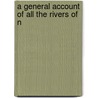 A General Account Of All The Rivers Of N door Henry Skrine