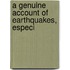 A Genuine Account Of Earthquakes, Especi