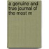 A Genuine And True Journal Of The Most M