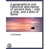 A Geographical And Historical Descriptio by John Anthony Cramer