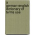 A German-English Dictionary Of Terms Use