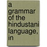 A Grammar Of The Hindustani Language, In door Duncan Forbes