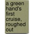 A Green Hand's First Cruise, Roughed Out