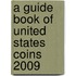 A Guide Book of United States Coins 2009