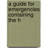 A Guide For Emergencies Containing The H door Onbekend
