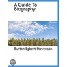 A Guide To Biography door Burton Egbert Stevenson