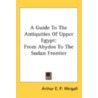 A Guide To The Antiquities Of Upper Egyp door Onbekend