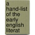 A Hand-List Of The Early English Literat
