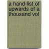 A Hand-List Of Upwards Of A Thousand Vol door James Orchard Halliwell-Phillipps