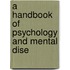 A Handbook Of Psychology And Mental Dise