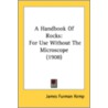 A Handbook Of Rocks: For Use Without The door Onbekend