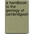 A Handbook To The Geology Of Cambridgesh