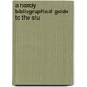 A Handy Bibliographical Guide To The Stu door Karl Breul