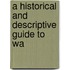 A Historical And Descriptive Guide To Wa