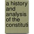 A History And Analysis Of The Constituti