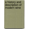A History And Description Of Modern Wine door Onbekend