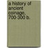 A History Of Ancient Coinage, 700-300 B.
