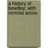 A History Of Bewdley; With Concise Accou