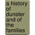 A History Of Dunster And Of The Families