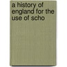 A History Of England For The Use Of Scho door J.N. 1836-1913 Larned