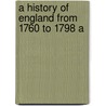 A History Of England From 1760 To 1798 A door Arthur Johnson Evans