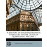 A History Of English Dramatic Literature by Sir Adolphus William Ward