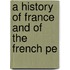 A History Of France And Of The French Pe
