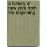 A History Of New York From The Beginning door Washington Washington Irving