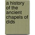 A History Of The Ancient Chapels Of Dids