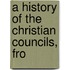 A History Of The Christian Councils, Fro