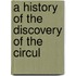A History Of The Discovery Of The Circul