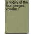 A History Of The Four Georges, Volume 1