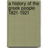 A History Of The Greek People  1821-1921
