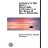A History Of The Martin Marprelate Contr door William Maskell