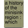 A History Of The Minisink Region : Which door Charles E. Stickney