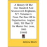A History Of The One Hundred And Sevente door Onbekend