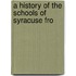A History Of The Schools Of Syracuse Fro