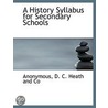 A History Syllabus For Secondary Schools door Onbekend