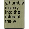 A Humble Inquiry Into The Rules Of The W door Jonathan Edwards