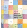 A Is For Adultery, Angst And Adults Only door Sara Midda